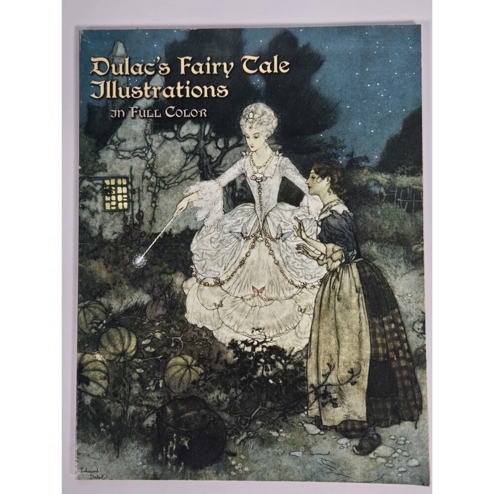 Dulac's Fairy Tale Illustrations in Full Color Edmund Dulac Dover 2004 Paperback